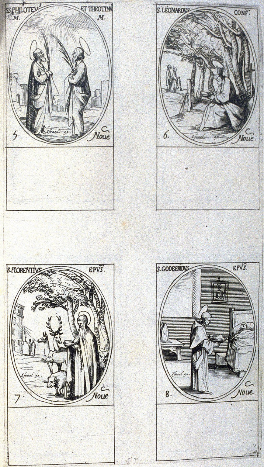 Sts.Philotheus and Theotimus, Martyrs , November 5; St.Leonard, Confessor, November 6 ; St. Florentius, Bishop , November 7; St. Godfrey, Bishop , November 8; one hundredth plate from the book, Les IMAGES DE TOUS/LES SAINCTS ET SAINTES /DE LANNÉE...(Images of All the Saints of the Year...)(Paris: Chez Israël Henriet, 1636)